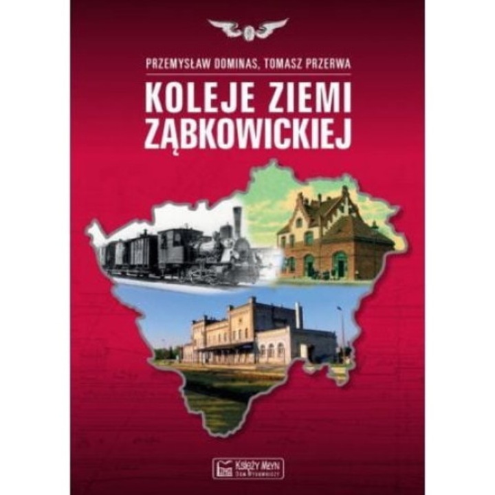 Caile ferate din regiunea Zabkowice, Ksiezy Dom Wydawniczy, Przemyslaw Dominas