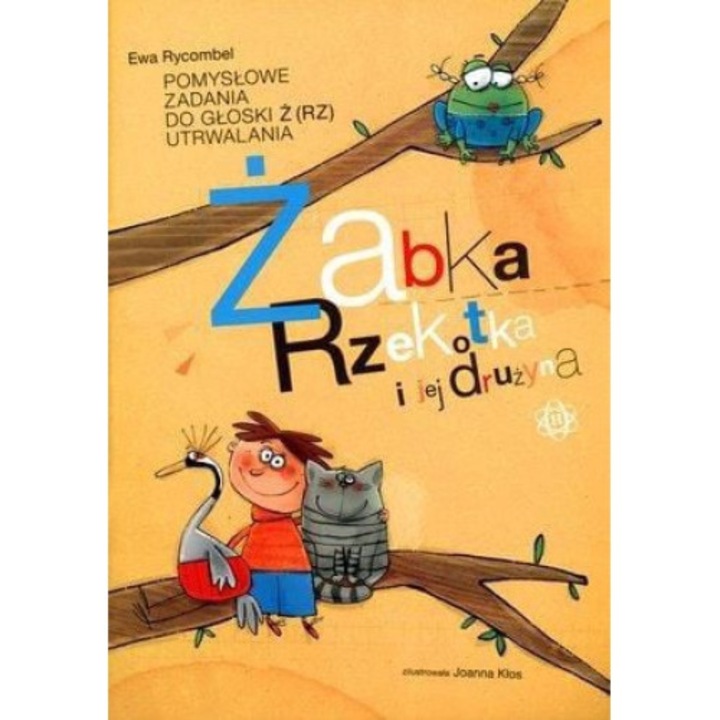 Żabka rzekotka i jej drużyna Ewa Rycombel HARMONIA
