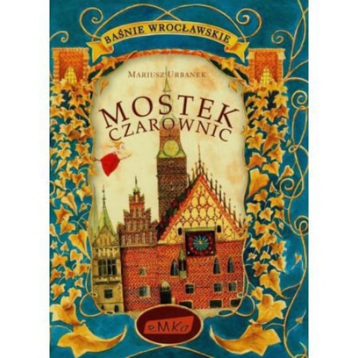 Basme din Wroclaw, Emka, Podul Vrajitoarelor