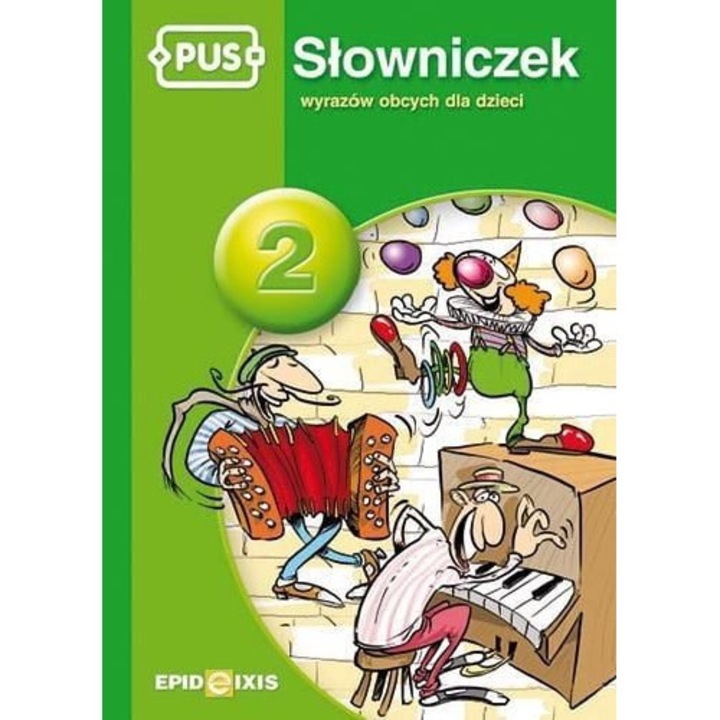 Slowniczek wyrazow obcych dla dzieci 2, Epideixis