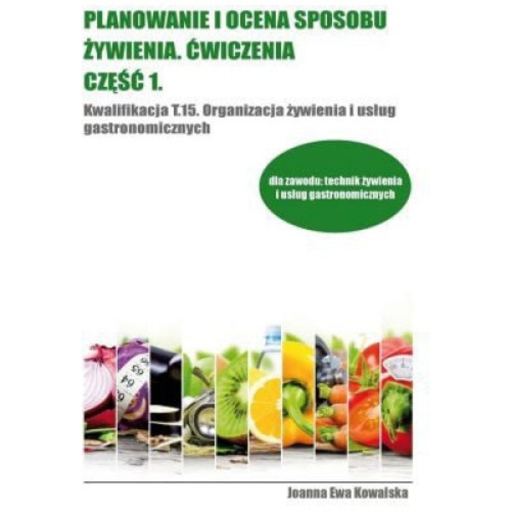 Planowanie i ocena sposobu zywienia. Cwiczenia czesc 1