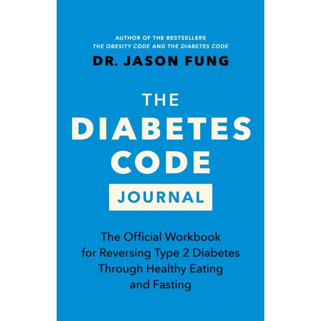 The Diabetes Code Journal: The Official Workbook for Reversing Type 2 ...