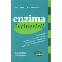 ENZIMA INTINERIRII - DR. HIROMI SHINYA