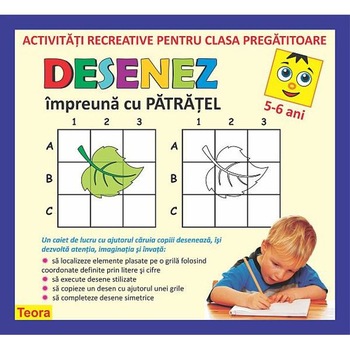 Desenez impreuna cu Patratel. Activitati recreative pentru clasa pregatitoare 5-6 ani Desenez impreuna cu Patratel. Activitati recreative pentru clasa pregatitoare 5-6 ani