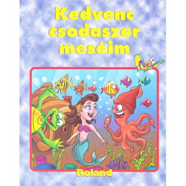 Kedvenc Csodaszer Meseim (Povestile mele de suflet)