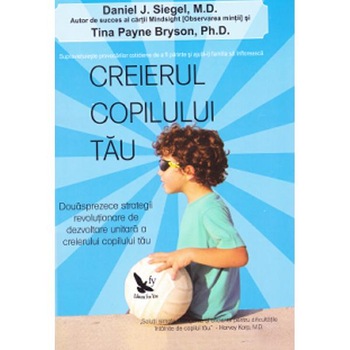 Creierul copilului tau - Payne-Siegel - Bryson Creierul copilului tau - Payne-Siegel - Bryson