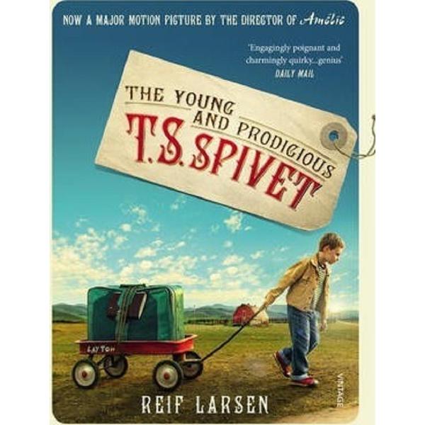 The Young and Prodigious TS Spivet - Reif Larsen