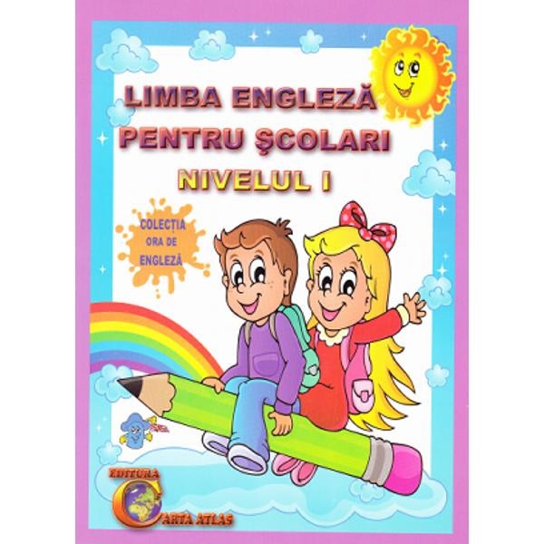 Limba engleza pentru prescolari nivelul I - Alexandra Ciobanu, Daniela Costan