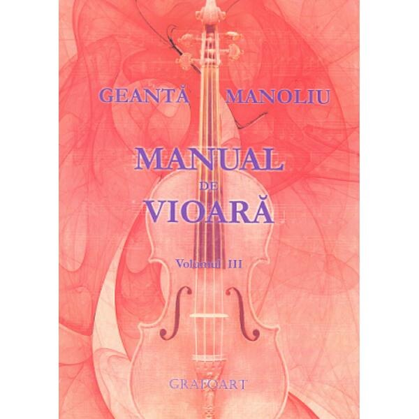 Manual de vioara vol. 3 - Geanta Manoliu