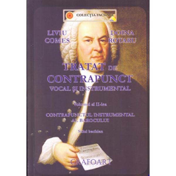 Tratat de contrapunct vocal si instrumental vol.2 - Liviu Comes, Doina Rotaru