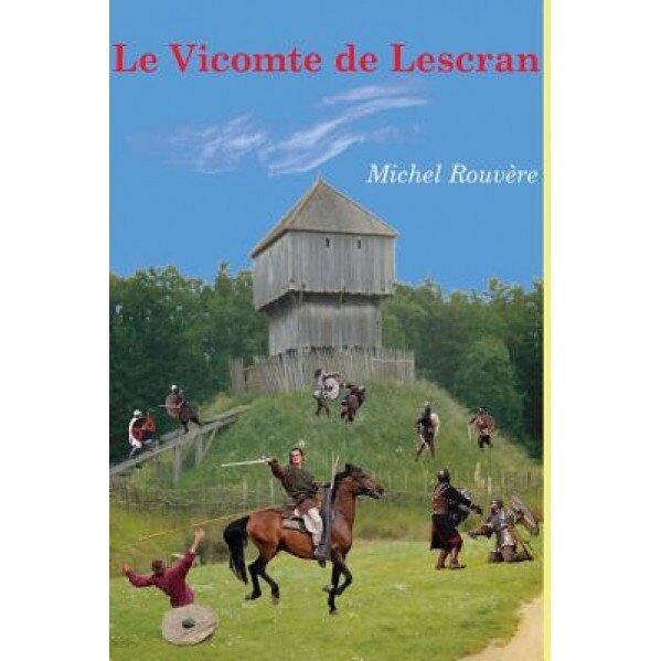 Le Vicomte de Lescran, M. Michel Rouvere (Author)