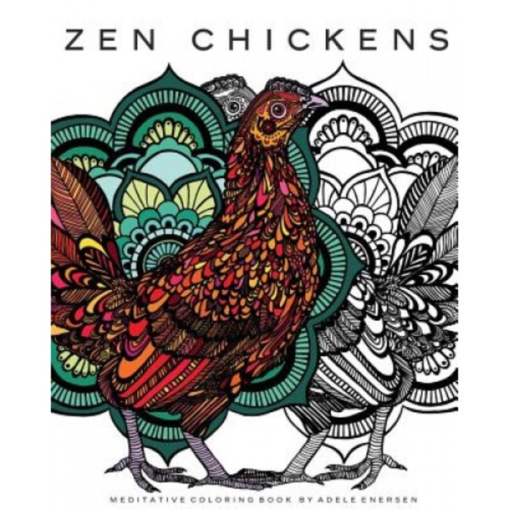 Zen Chickens: Meditative Coloring Book, Adele Enersen (Author)