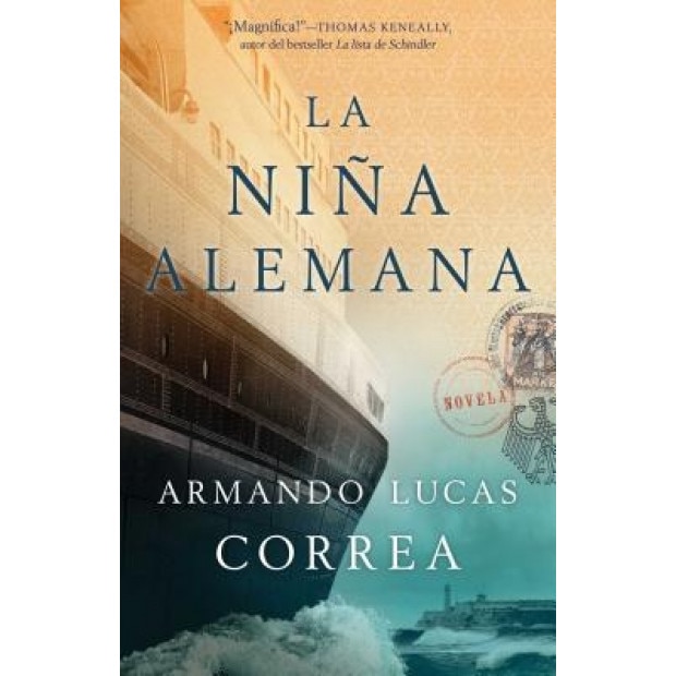La Nina Alemana: Novela, Armando Lucas Correa (Author)