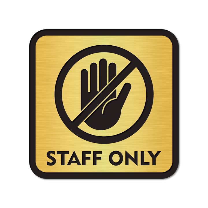 Индикатор Staff Only, гравиран абс, 10 x 10 см, златист