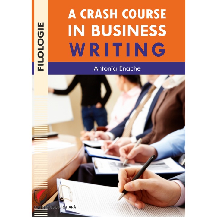 A crash course in business writing - Antonia Enache