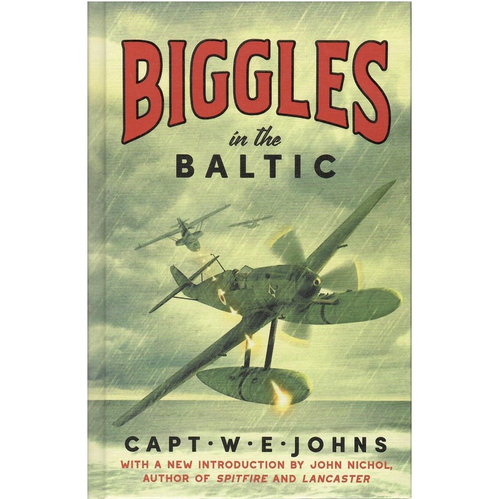 Căpitanul W. E. Johns: Biggles în Baltica