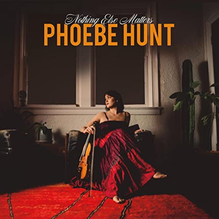 Phoebe Hunt: Nothing Else Matters (digipack) [CD]