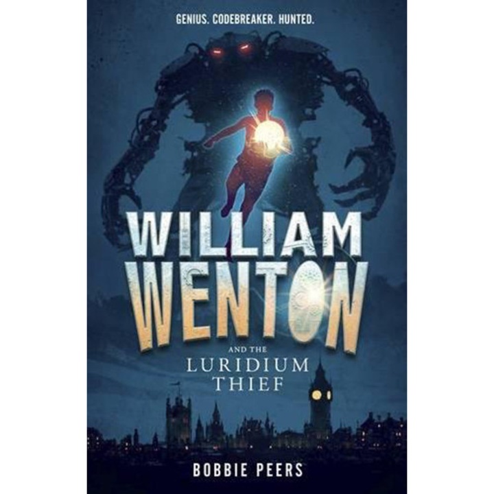 William Wenton and the Luridium Thief - Bobbie Peers