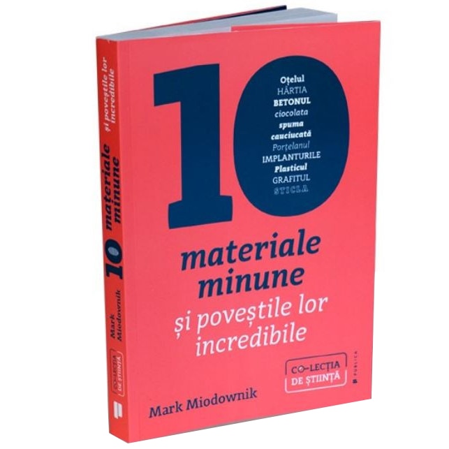 Zece materiale minune - Mark Miodownik