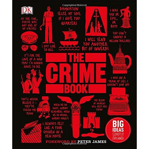 The Crime Book: Big Ideas Simply Explained - Peter James,Dk