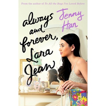 Always and Forever, Lara Jean - Jenny Han Always and Forever, Lara Jean - Jenny Han