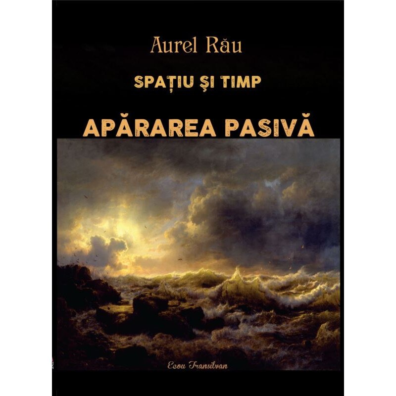 Spatiu si timp. Apararea pasiva - Aurel Rau