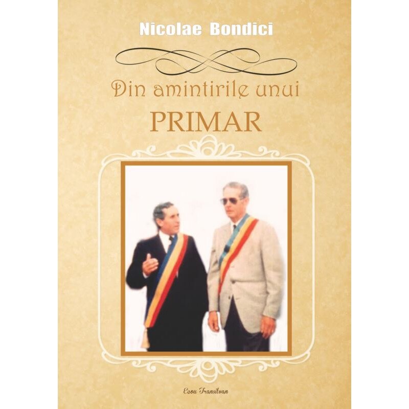 Din amintirile unui primar - Nicolae Bondici