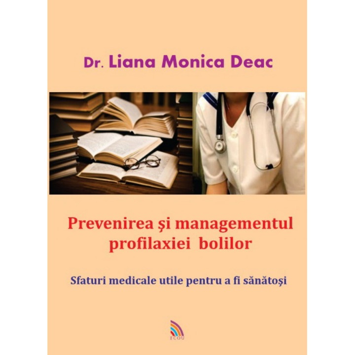 Prevenirea si managementul profilaxiei bolilor - Dr. Liana Monica Deac