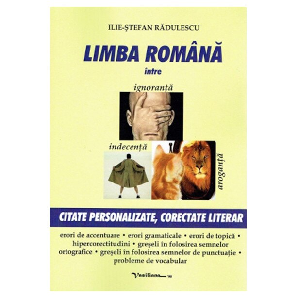 Limba Romana Intre Ignoranta Indecenta Si Aroganta Ilie Stefan Radulescu Emag Ro