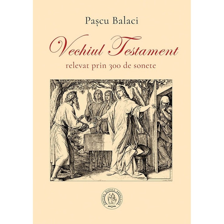 Vechiul Testament Relevat Prin 300 De Sonete - Pascu Balaci