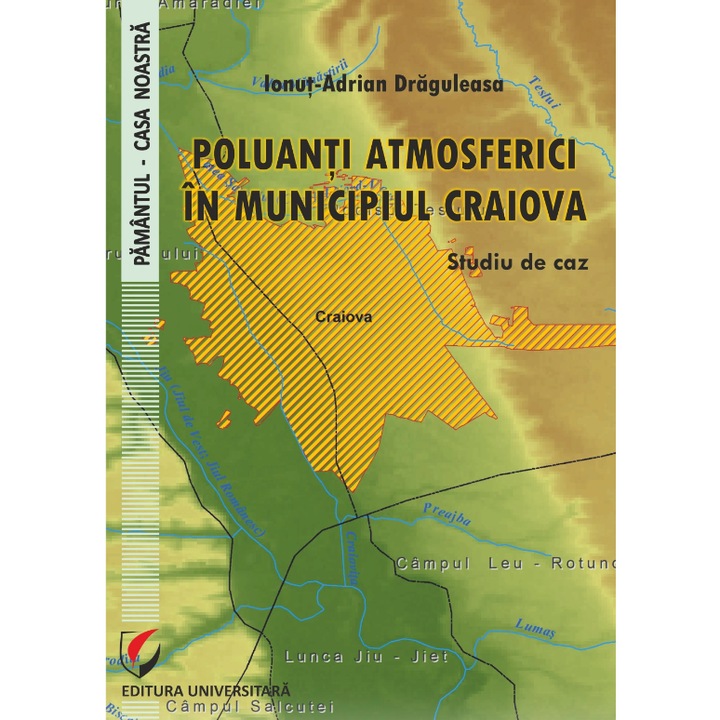 Poluanti atmosferici in Municipiul Craiova. Studiu de caz - Ionut-Adrian Draguleasa