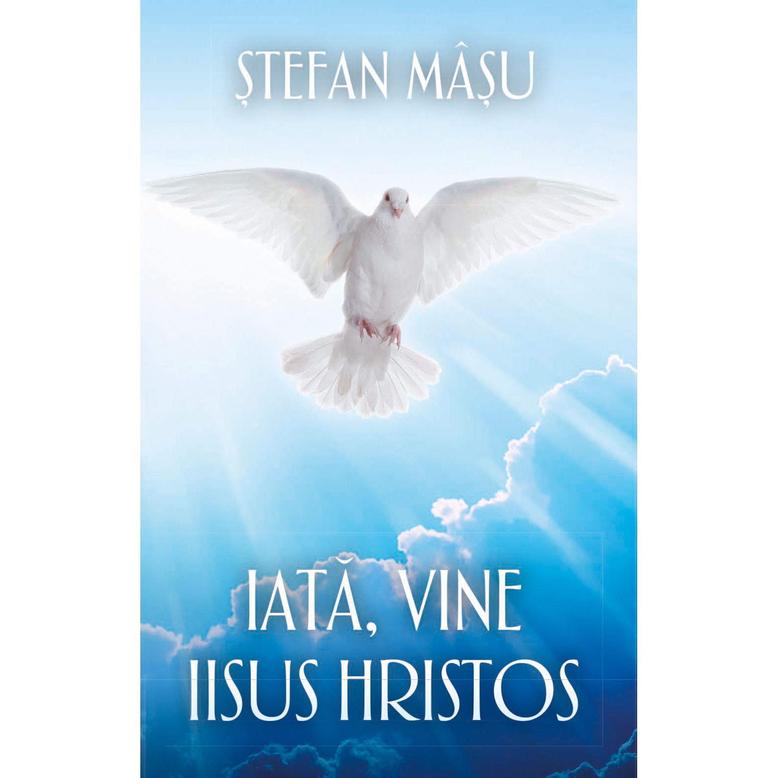 Iata, vine Iisus Hristos - Stefan Masu