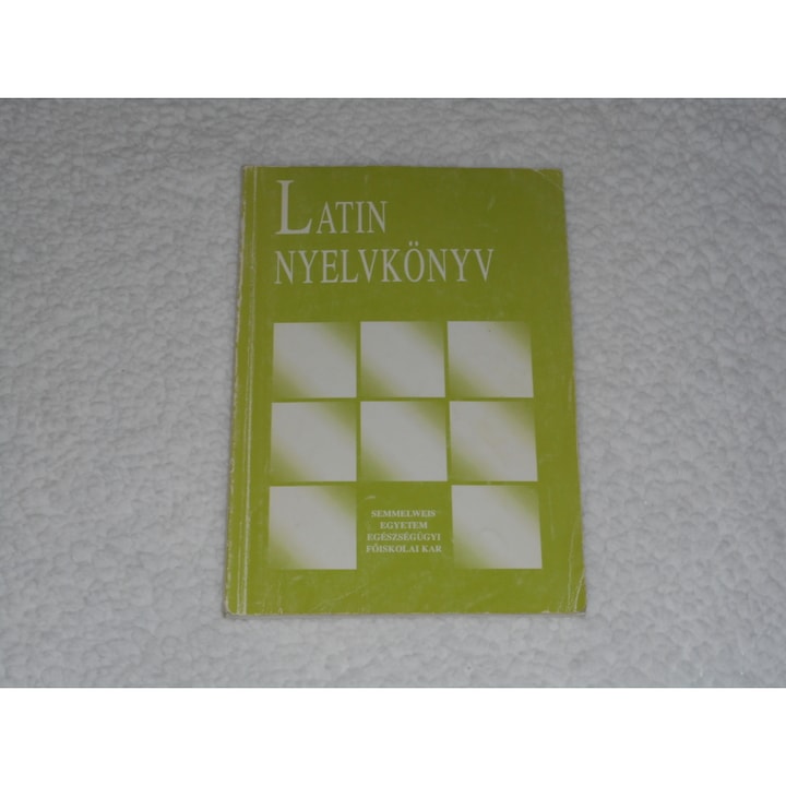Szilágyi Erzsébet - Latin nyelvkönyv