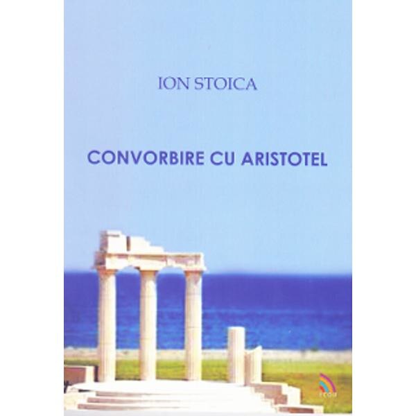 Convorbire cu Aristotel - Ion Stoica