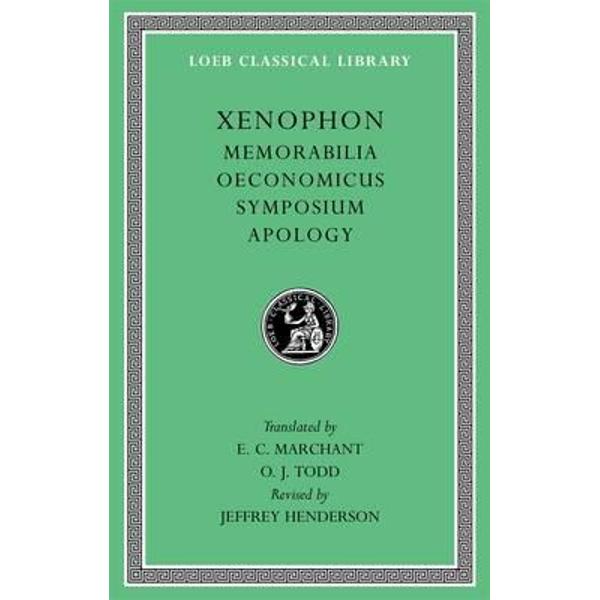 Memorabilia. Oeconomicus. Symposium. Apology