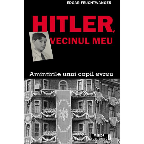 Hitler, vecinul meu - Edgar Feuchtwanger
