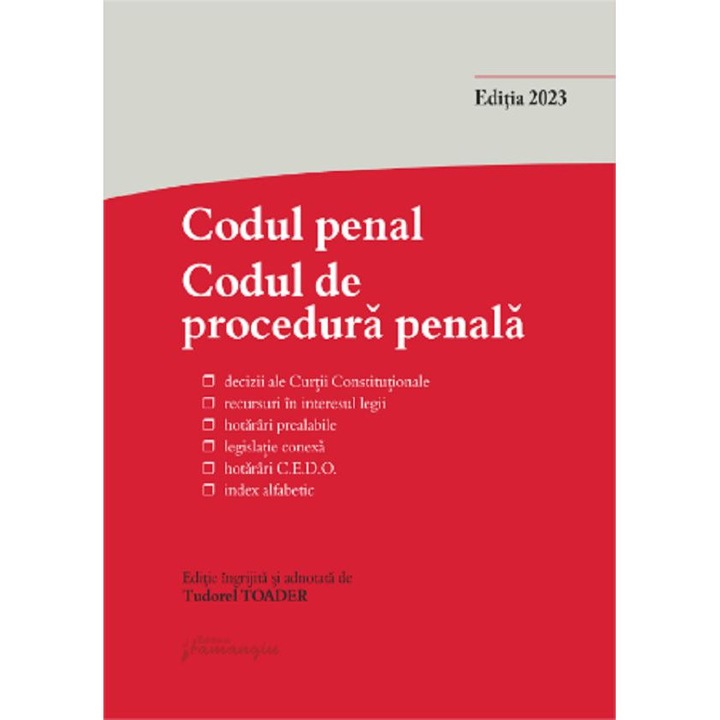 Codul Penal. Codul De Procedura Penala Si Legile De Punere In Aplicare Act. 15 Septembrie 2023 - Tudorel Toader
