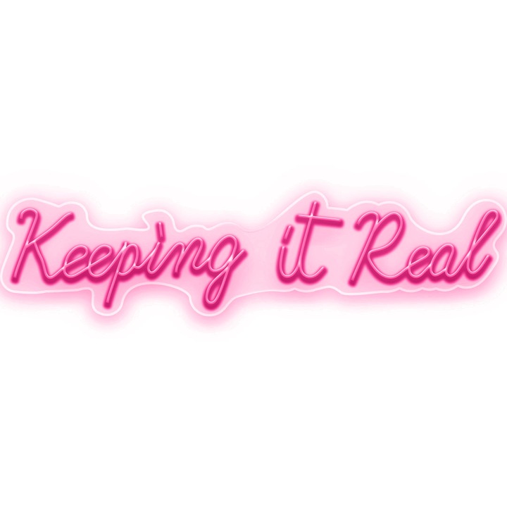 Semn Luminos LED Neon Keeping It Real, Magenta, 185x46x0.8cm