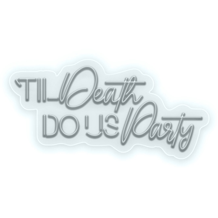 Semn Luminos LED Neon Till death do us party, Alb rece, 80x40x0.8cm