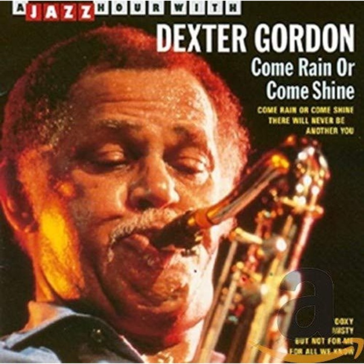 Dexter Gordon-Come Rain Or Come Shine [CD]