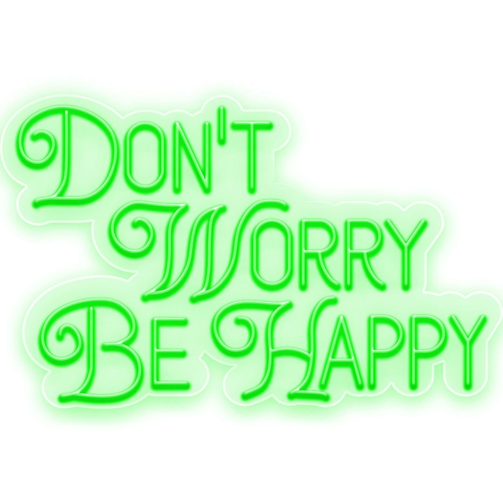 Semn Luminos LED Neon Don't Worry, be Happy, Verde, 105x165x0.8cm