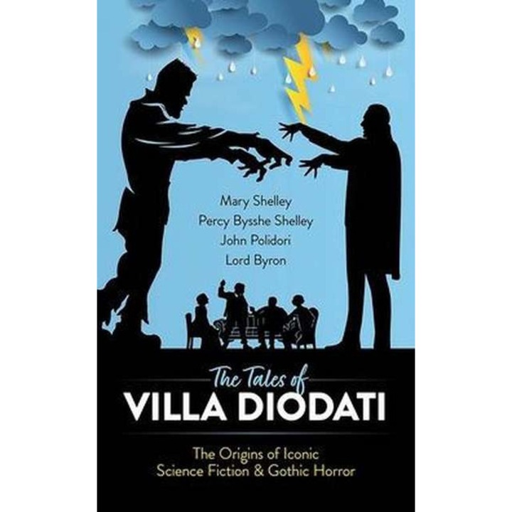 The Tales of Villa Diodati de Percy Bysshe Shelley, John Polidori and Lord Byron, Mary Shelley