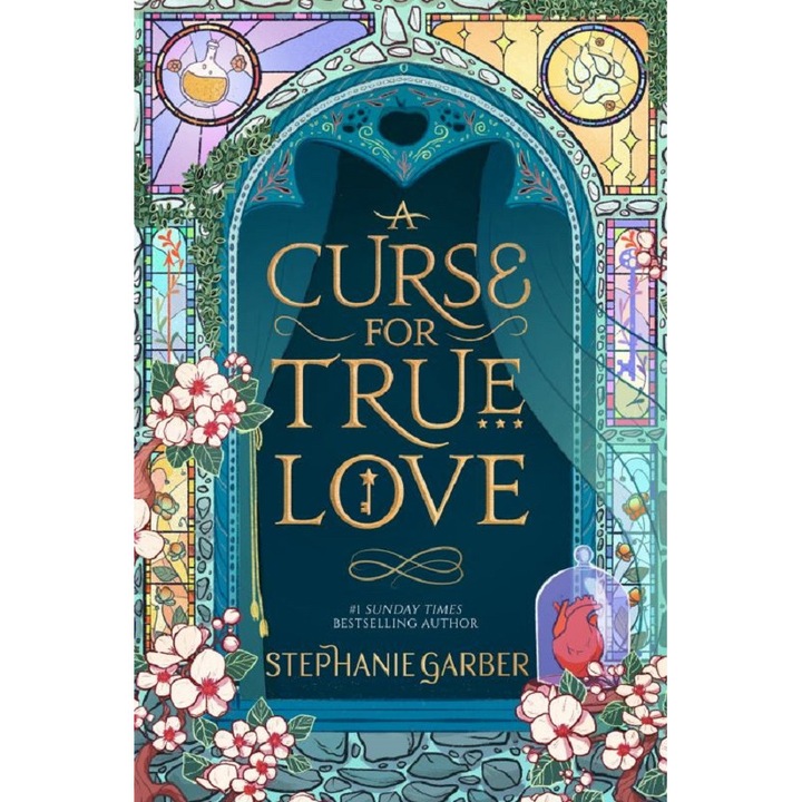 A Curse For True Love. Once Upon A Broken Heart #3 - Stephanie Garber