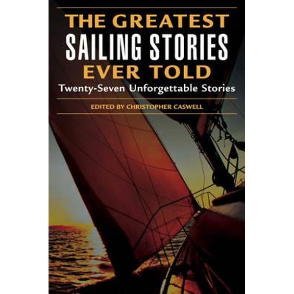 Greatest Sailing Stories Ever Told
