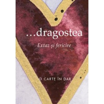 Dragostea…extaz si fericire Dragostea…extaz si fericire