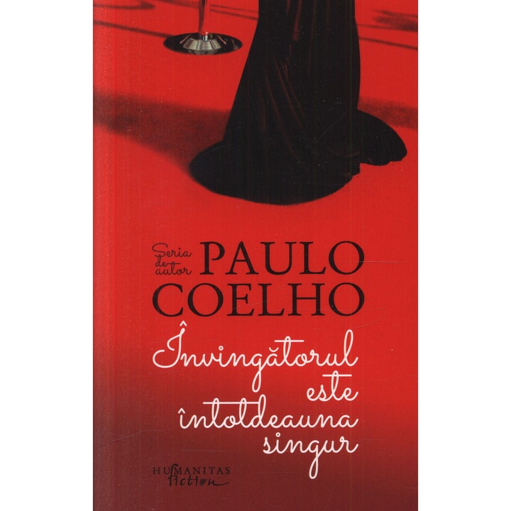 Invingatorul este intotdeauna singur - Editia 2014 - Paulo Coelho
