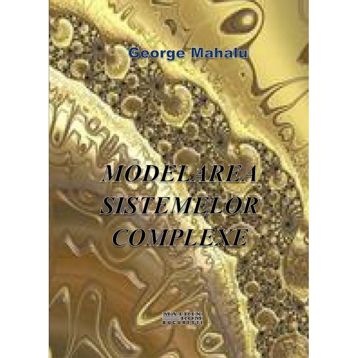 Modelarea sistemelor complexe, George Mahalu