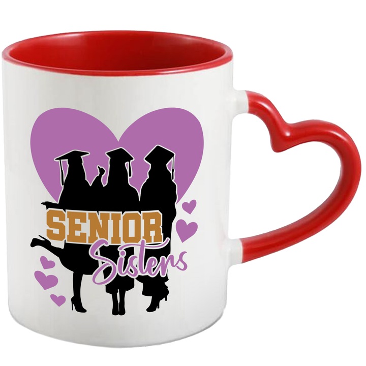 Cana Cu Mesaj In Engleza Senior Sisters, Surori, Prietene, Absolvire, Studente, Inima, Multicolor 330 ml, Ceramica cu Maner Inima Rosie