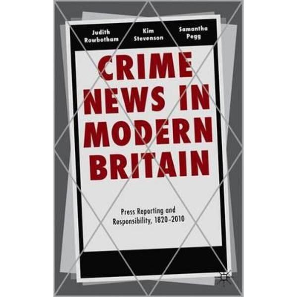 Crime News in Modern Britain