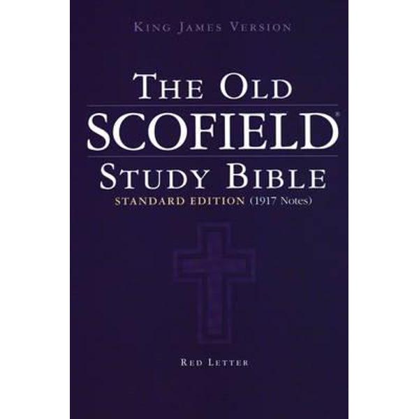 Authorized King James Version: the Old Scofield Study Bible